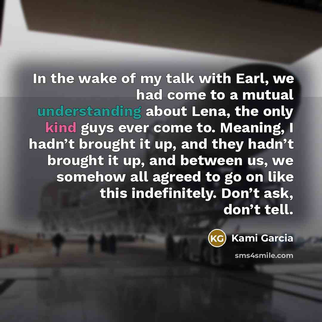 “In the wake of my talk with Earl, we had…” quote by Kami Garcia