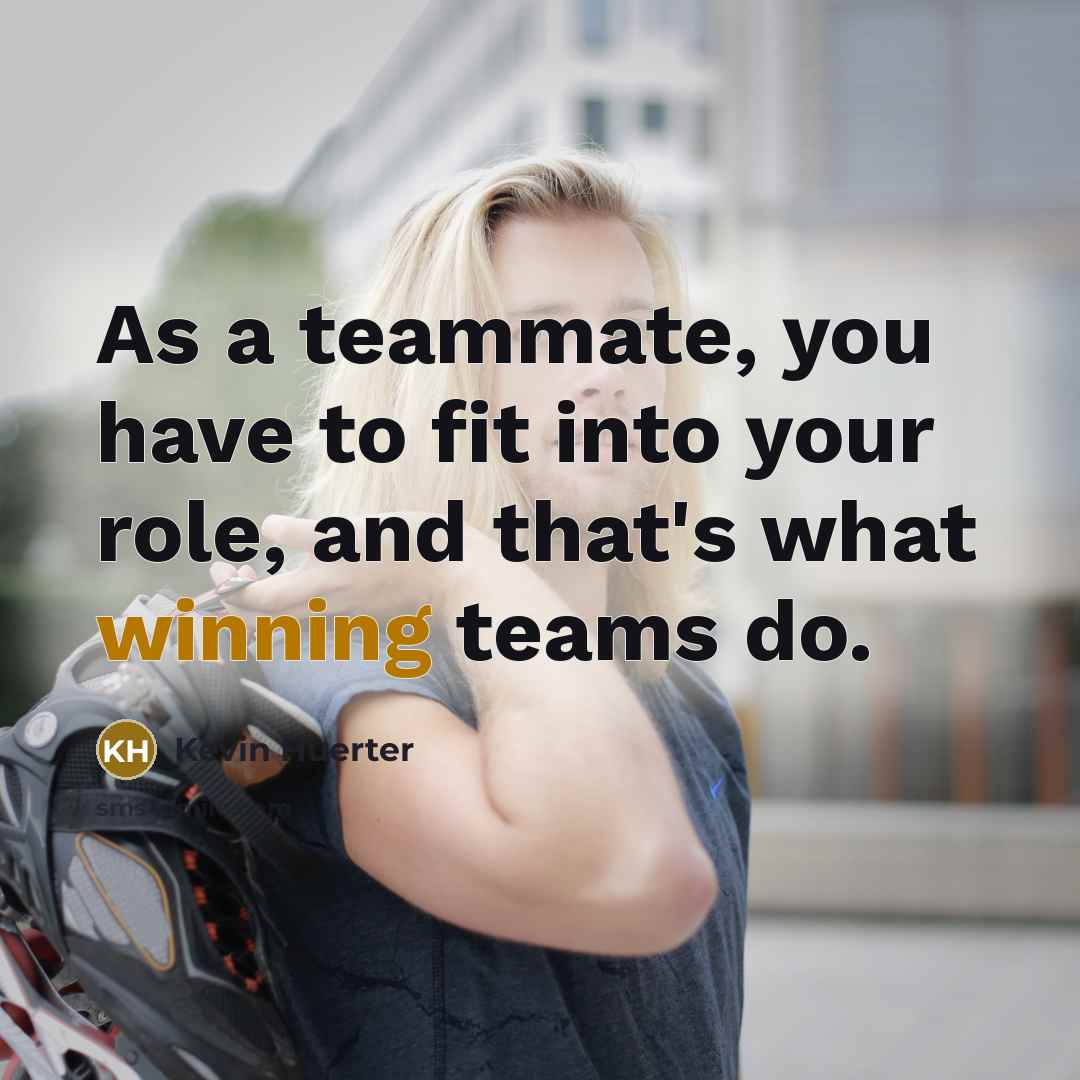 “As a teammate, you have to fit into your role,…” quote by Kevin Huerter