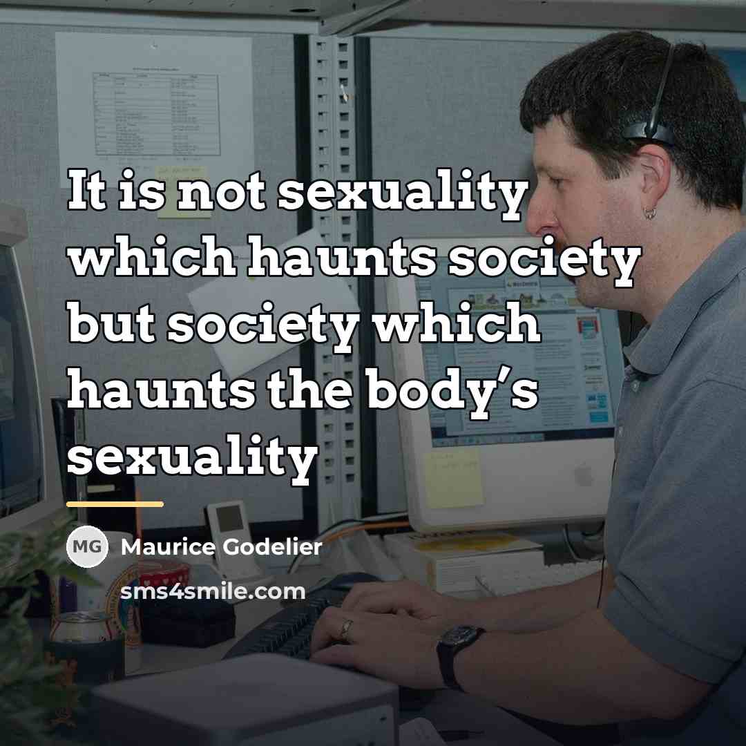 “It is not sexuality which haunts society but society which…” quote by Anonymous