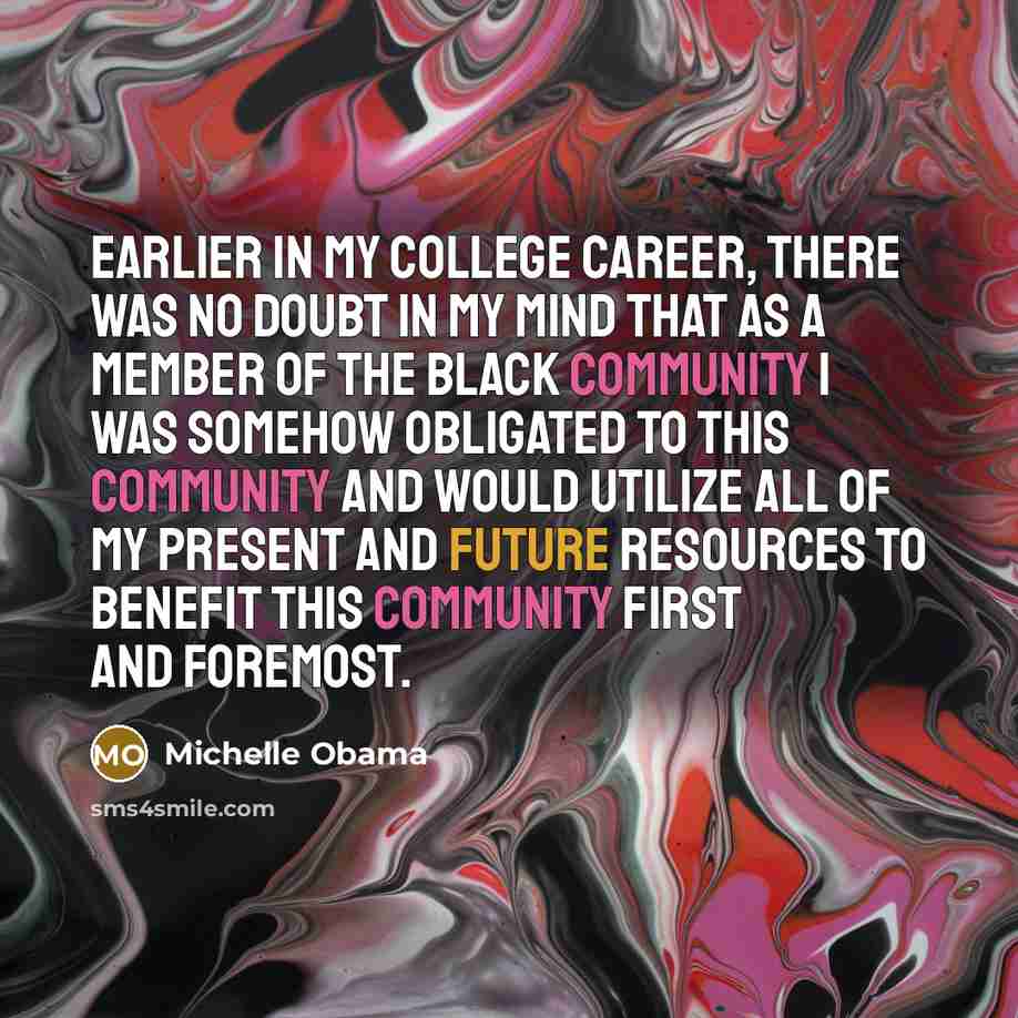 “Earlier in my college career, there was no doubt in…” quote by Michelle Obama