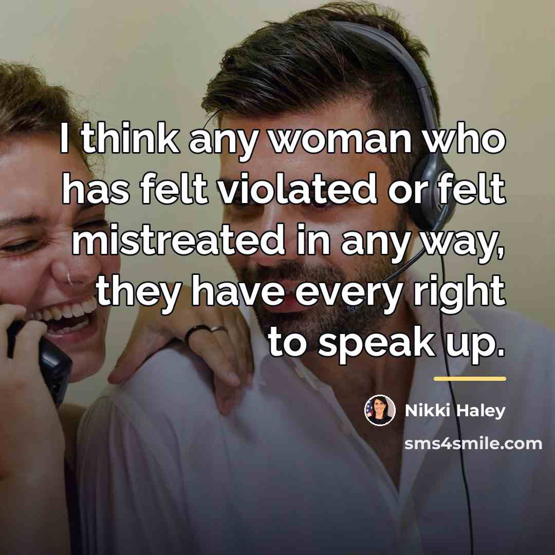 “I think any woman who has felt violated or felt…” quote by Nikki Haley