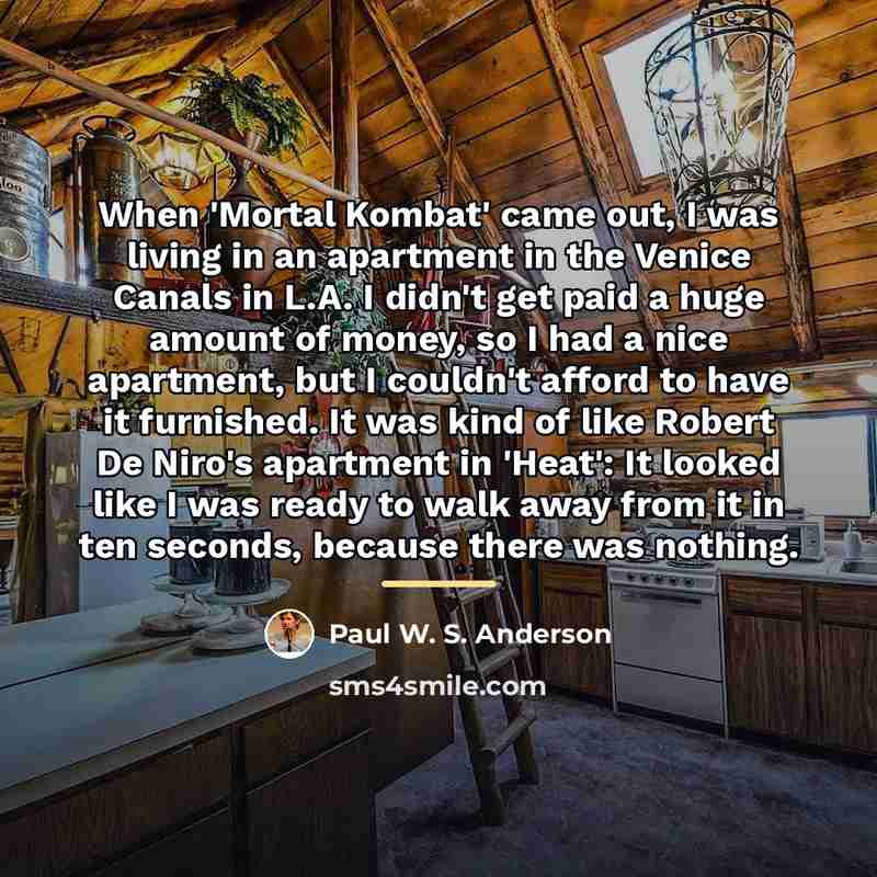 “When 'Mortal Kombat' came out, I was living in an…” quote by Paul W. S. Anderson