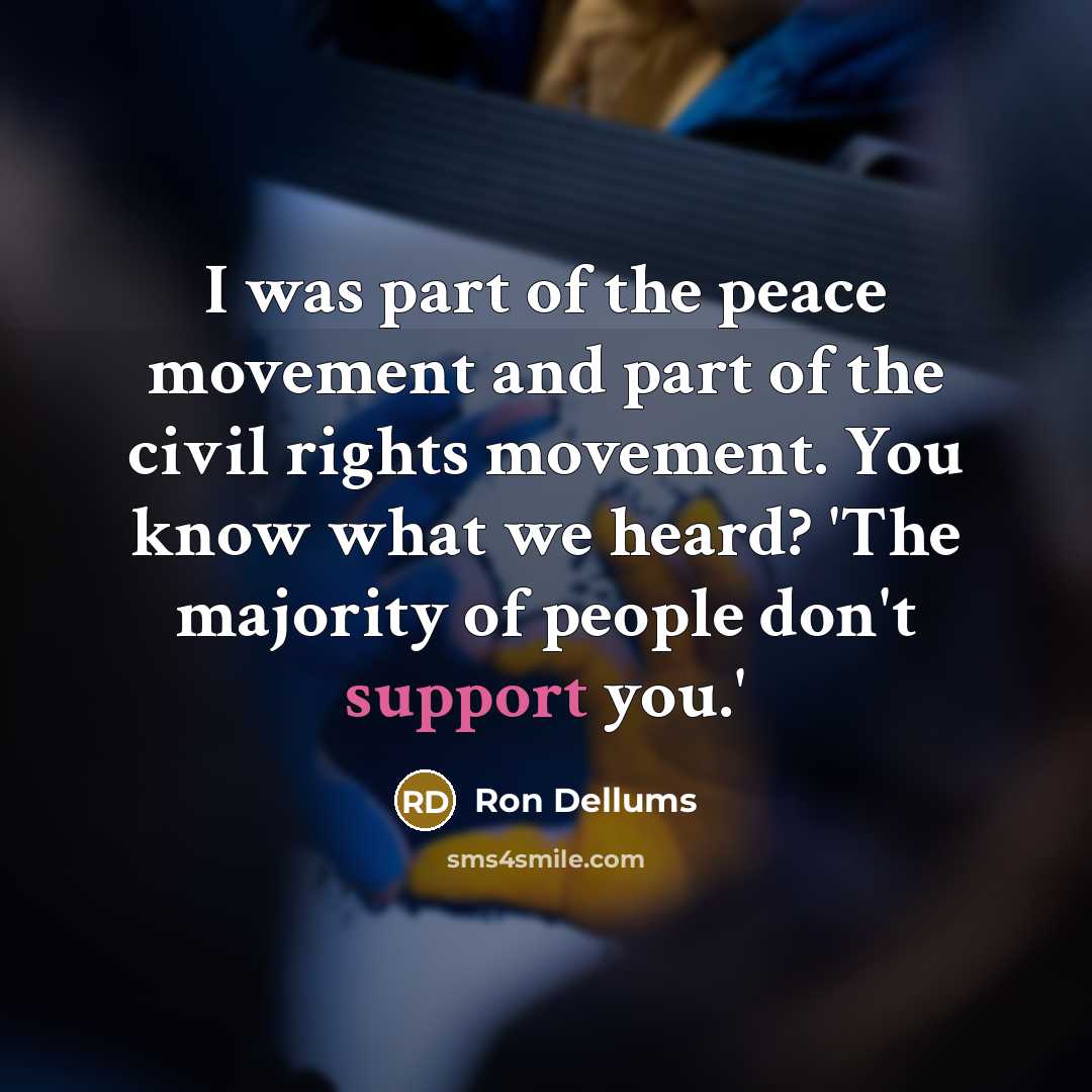 “I was part of the peace movement and part of…” quote by Ron Dellums
