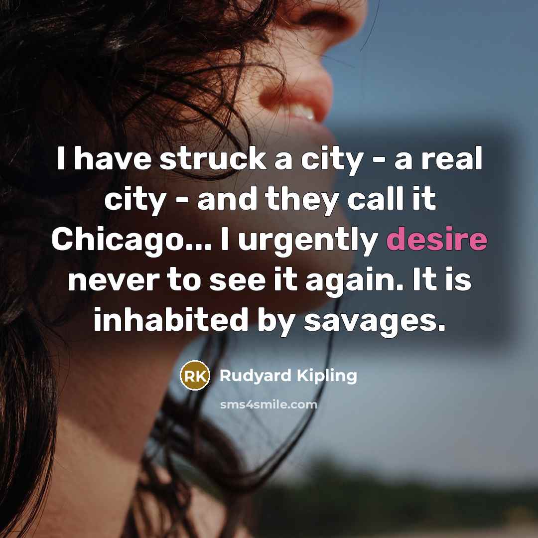 “I have struck a city - a real city -…” quote by Rudyard Kipling