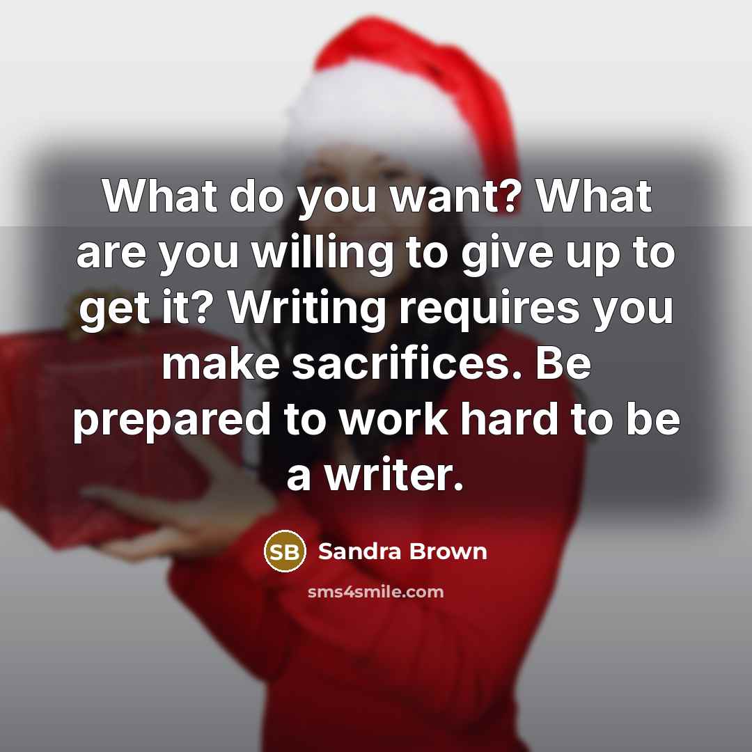 “What do you want? What are you willing to give…” quote by Sandra Brown
