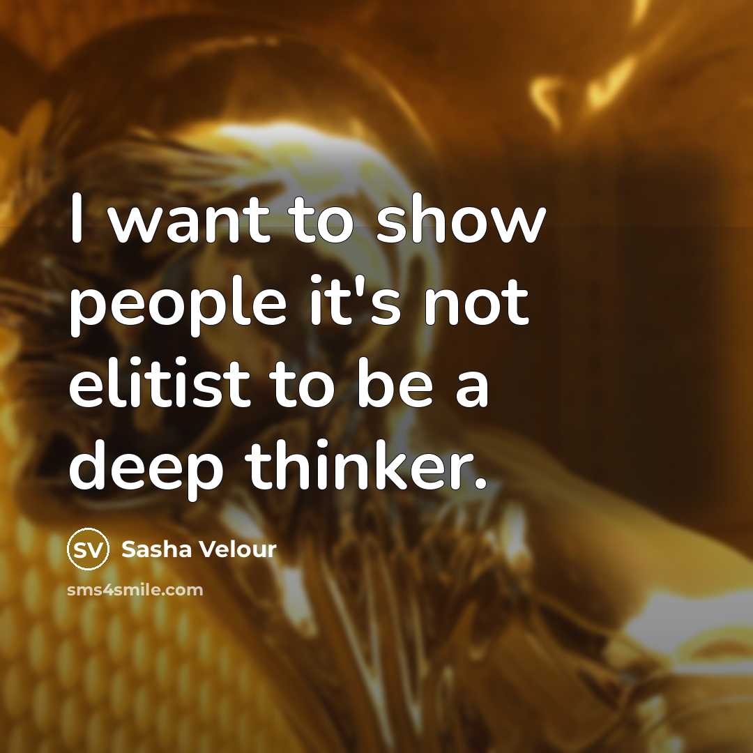 “I want to show people it's not elitist to be…” quote by Sasha Velour
