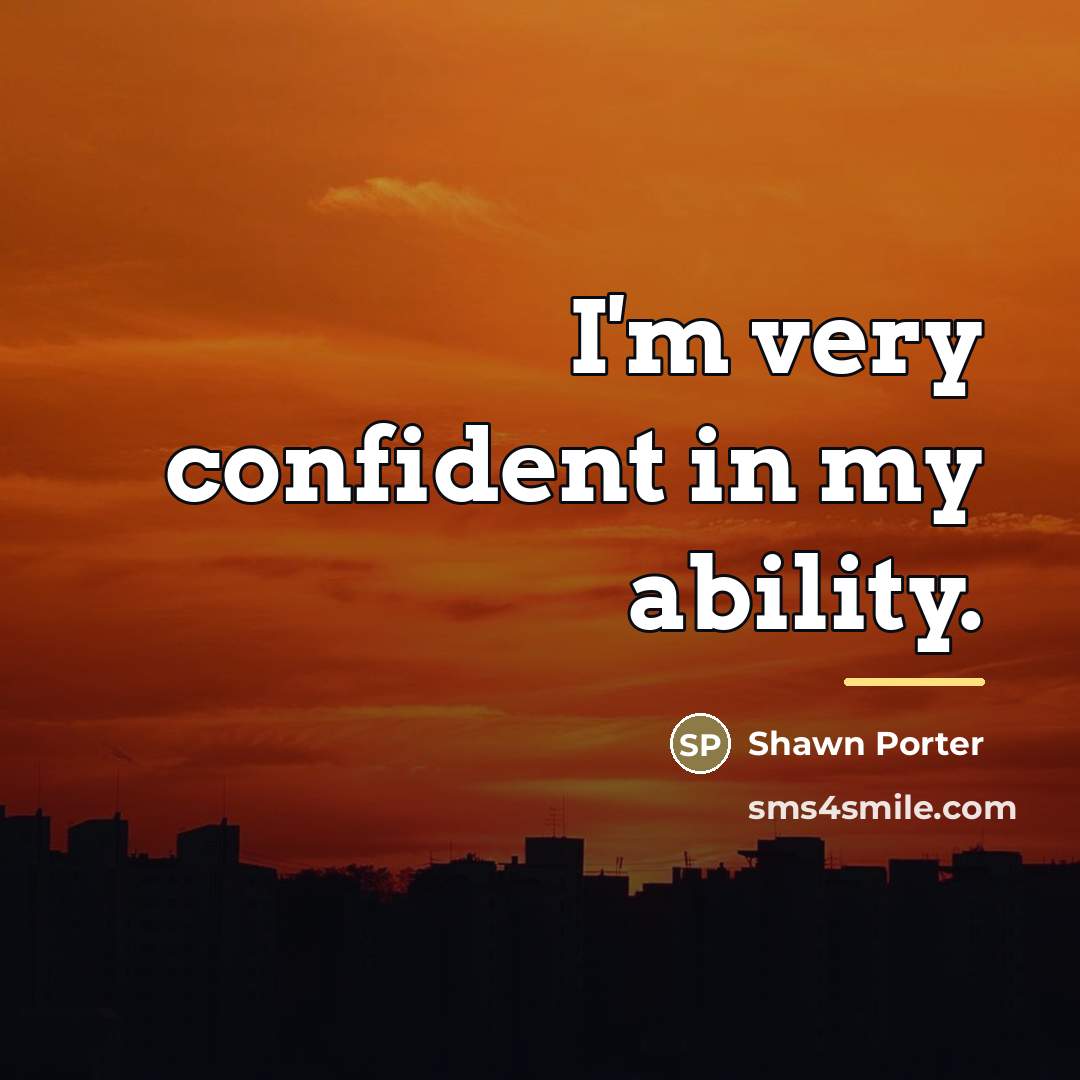 “I'm very confident in my ability.…” quote by Shawn Porter