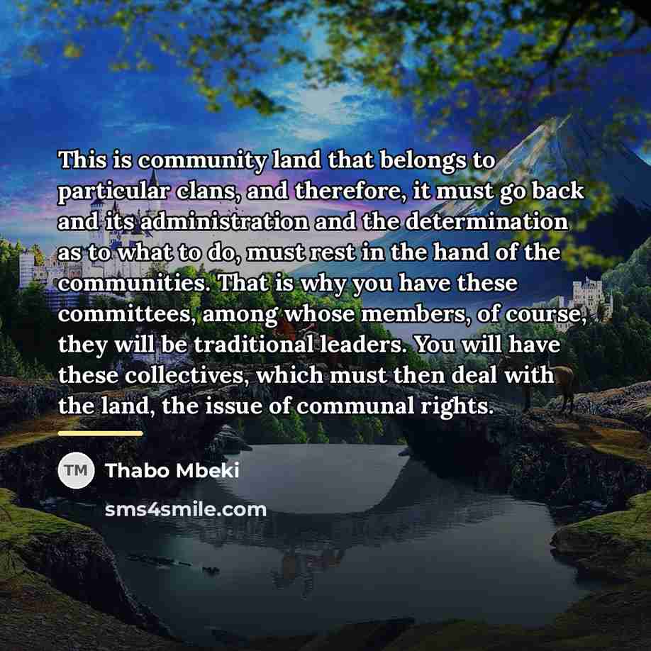 “This is community land that belongs to particular clans, and…” quote by Thabo Mbeki