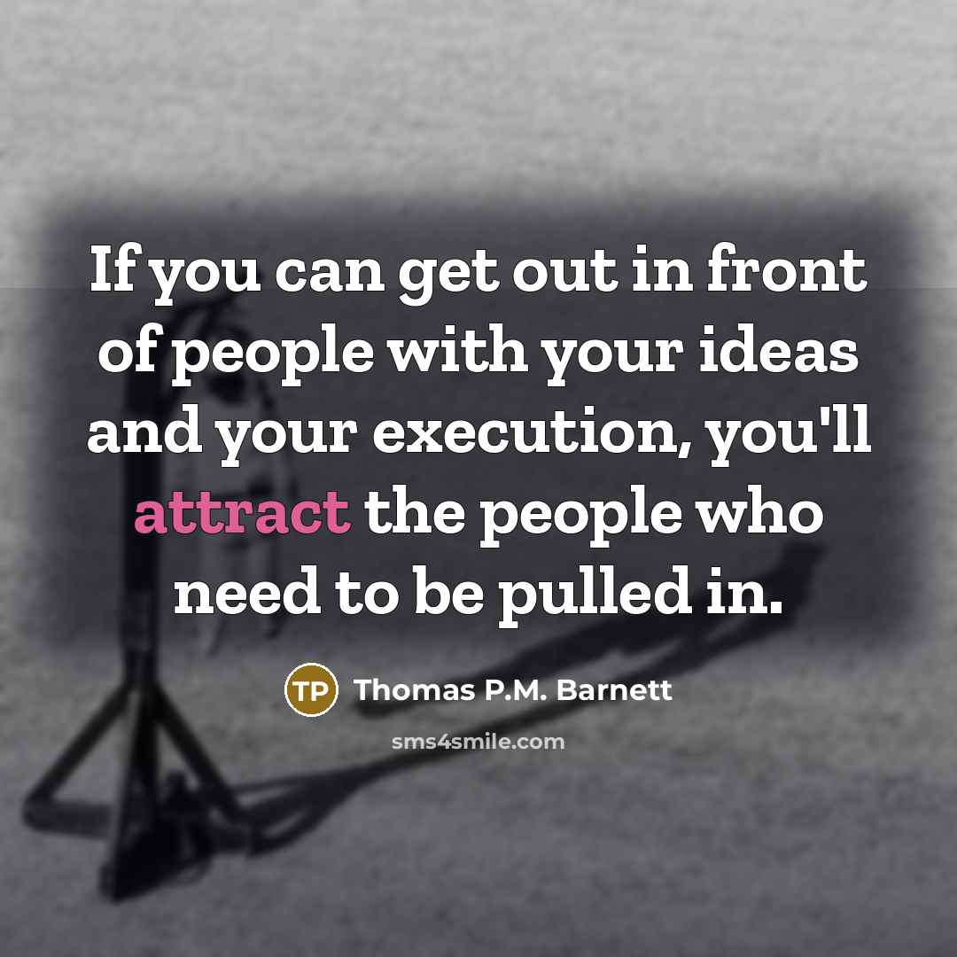 “If you can get out in front of people with…” quote by Thomas P.M. Barnett
