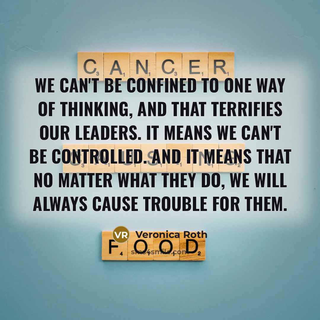 “We can't be confined to one way of thinking, and…” quote by Veronica Roth