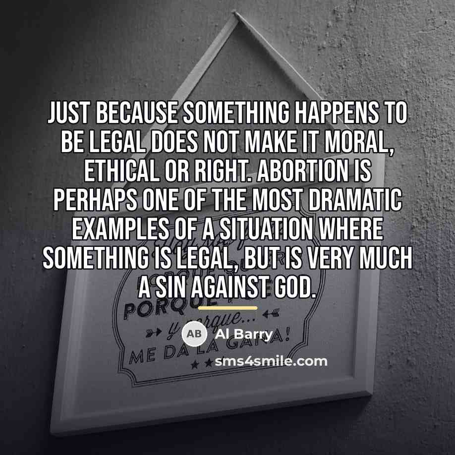 “Just because something happens to be legal does not make…” quote by Al Barry