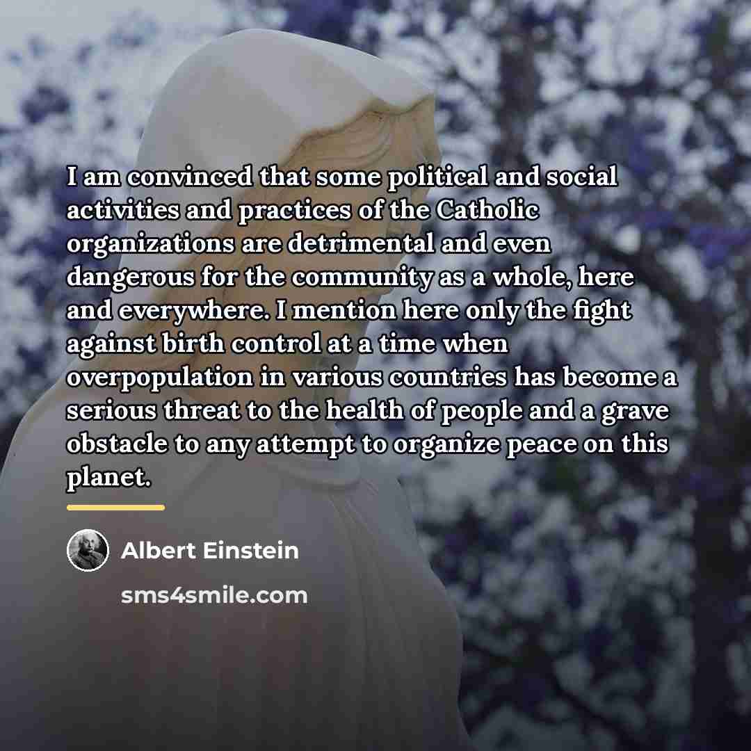 “I am convinced that some political and social activities and…” quote by Albert Einstein