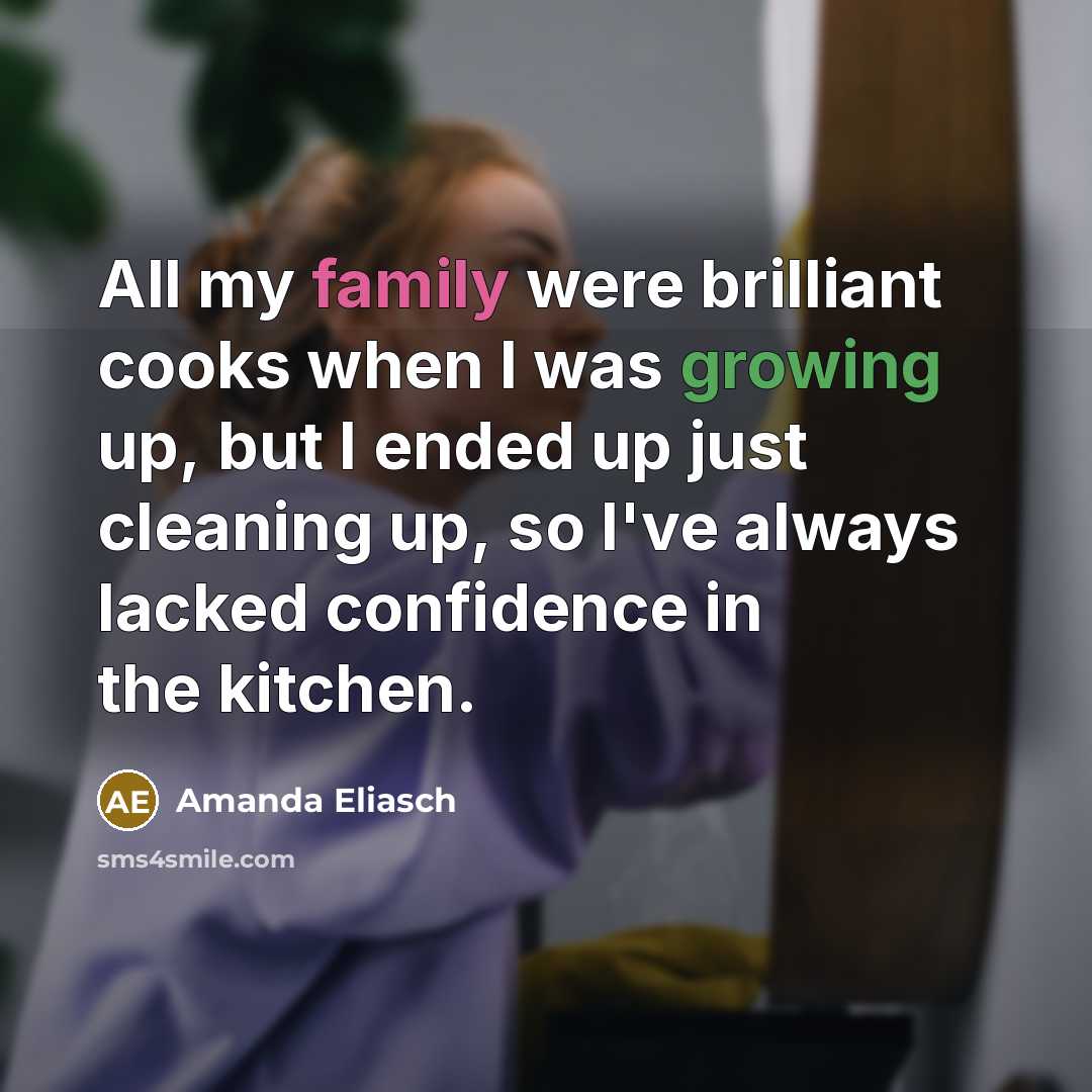 “All my family were brilliant cooks when I was growing…” quote by Amanda Eliasch