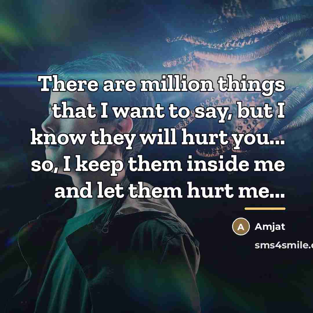“There are million things that I want to say, but…” quote by Amjat