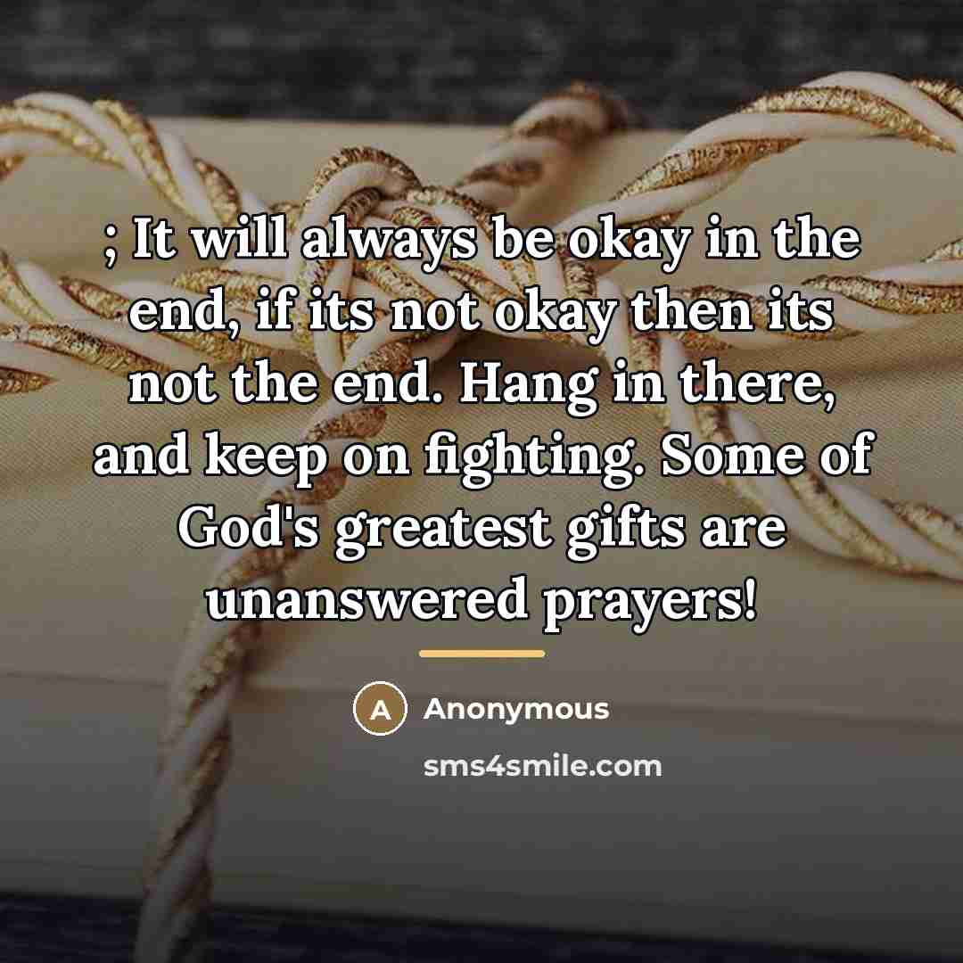 “; It will always be okay in the end, if…” quote by Anonymous