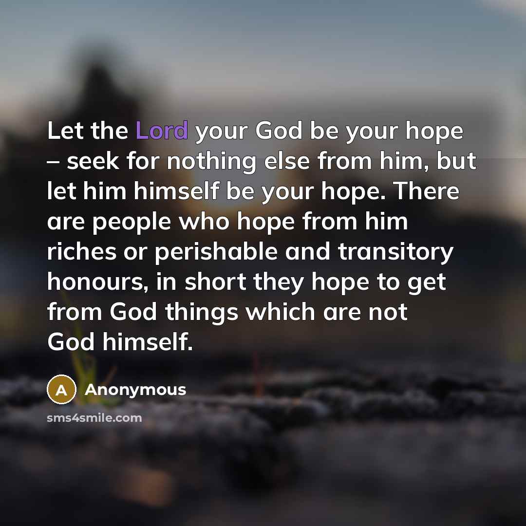 “Let the Lord your God be your hope – seek…” quote by Anonymous