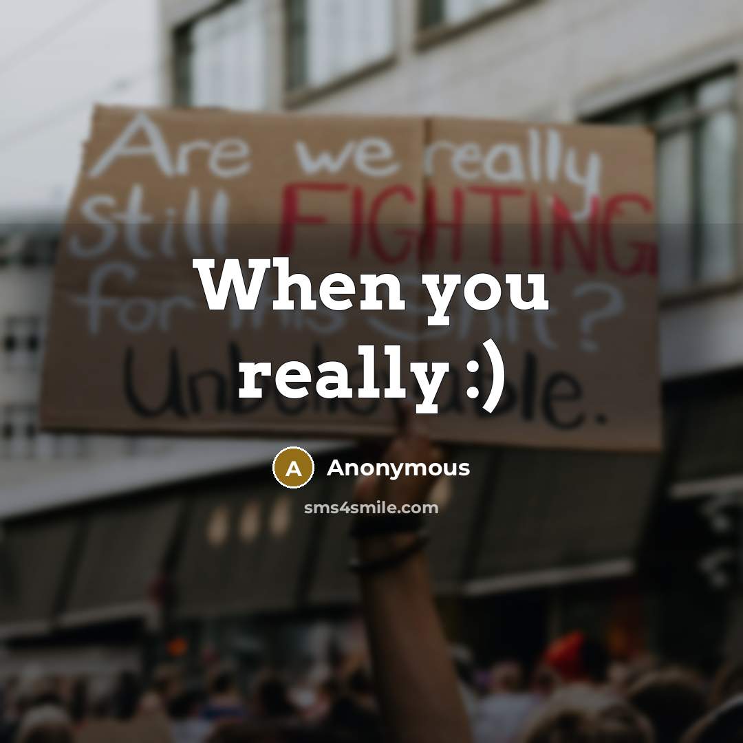 “When you really :)” quote by Anonymous