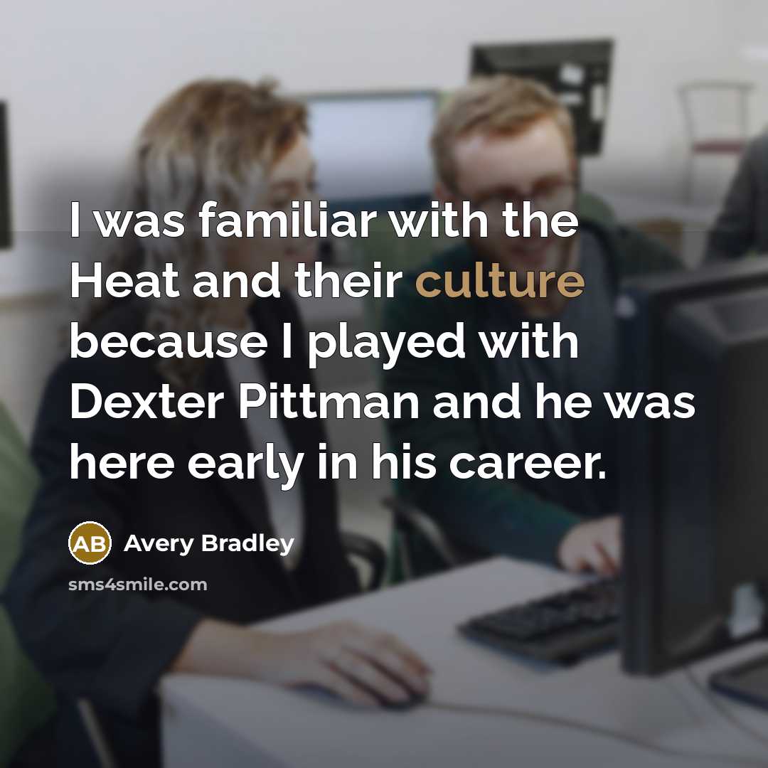 “I was familiar with the Heat and their culture because…” quote by Avery Bradley