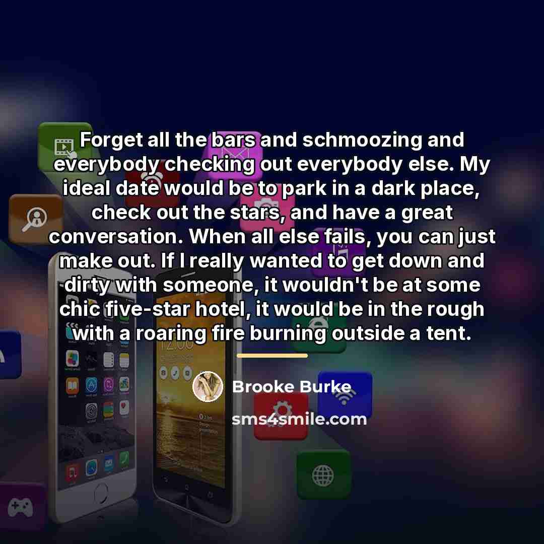 “Forget all the bars and schmoozing and everybody checking out…” quote by Brooke Burke
