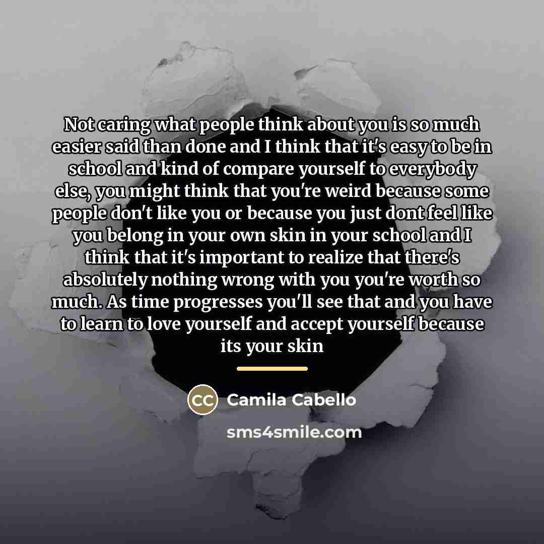 “Not caring what people think about you is so much…” quote by Camila Cabello