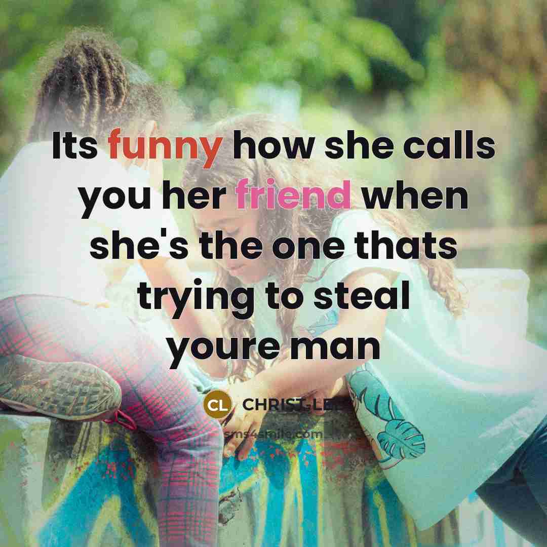 “Its funny how she calls you her friend when she's…” quote by Christ-lee