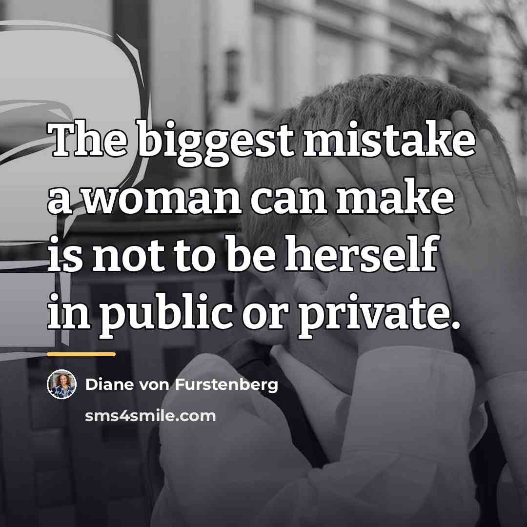 “The biggest mistake a woman can make is not to…” quote by Diane von Furstenberg