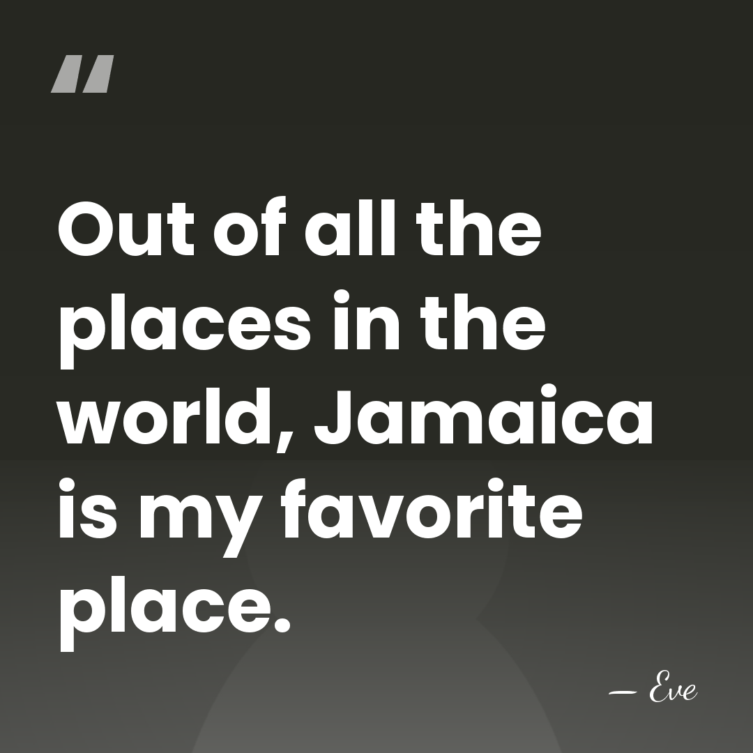 Out of all the places in the world, Jamaica is my favorite&hellip; - Eve