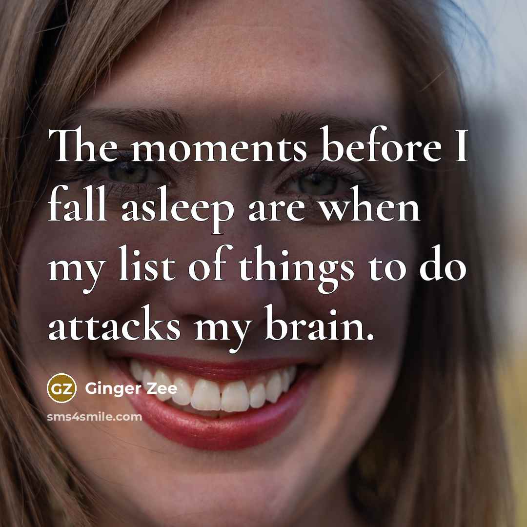 “The moments before I fall asleep are when my list…” quote by Ginger Zee