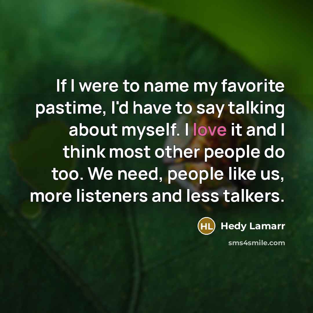“If I were to name my favorite pastime, I'd have…” quote by Hedy Lamarr