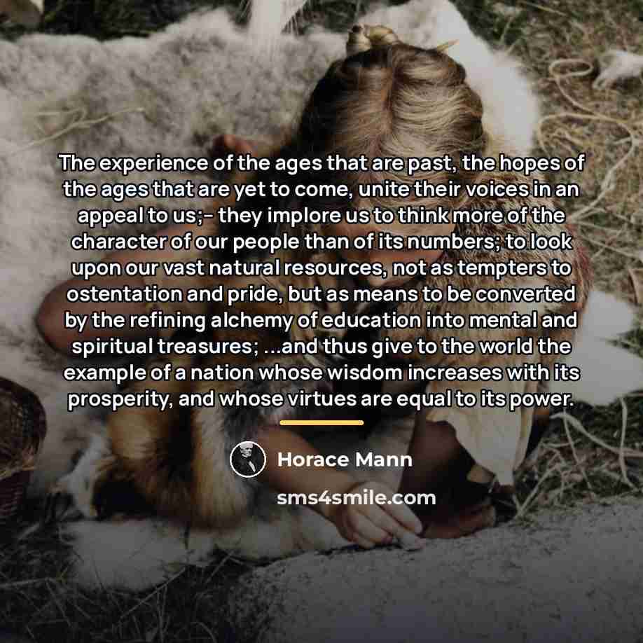 “The experience of the ages that are past, the hopes…” quote by Horace Mann