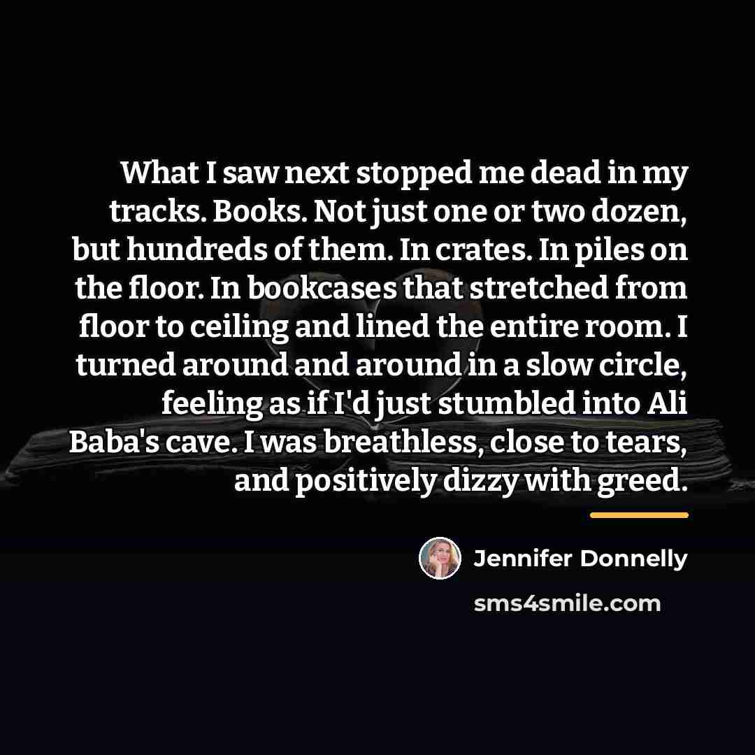“What I saw next stopped me dead in my tracks.…” quote by Jennifer Donnelly