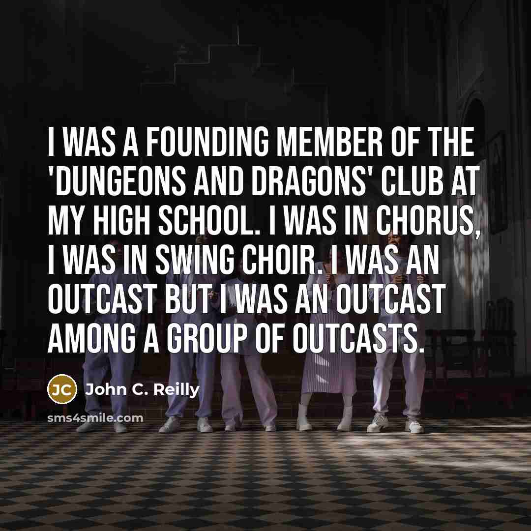 “I was a founding member of the 'Dungeons and Dragons'…” quote by John C. Reilly