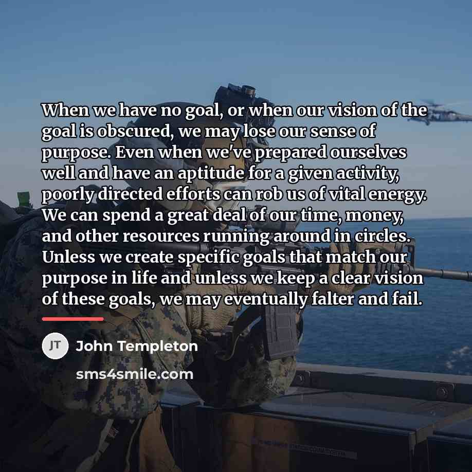 “When we have no goal, or when our vision of…” quote by John Templeton