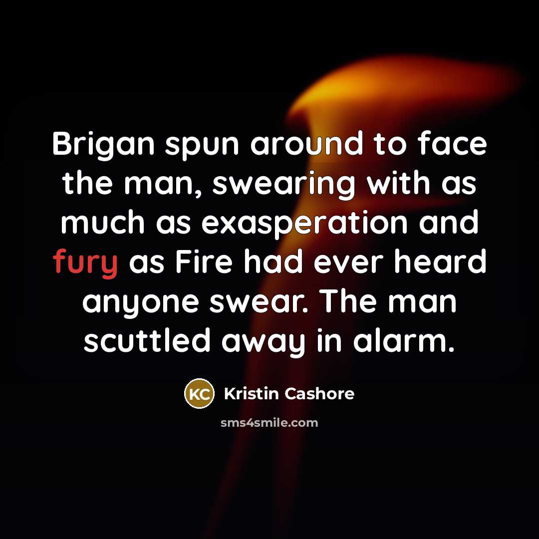 “Brigan spun around to face the man, swearing with as…” quote by Kristin Cashore