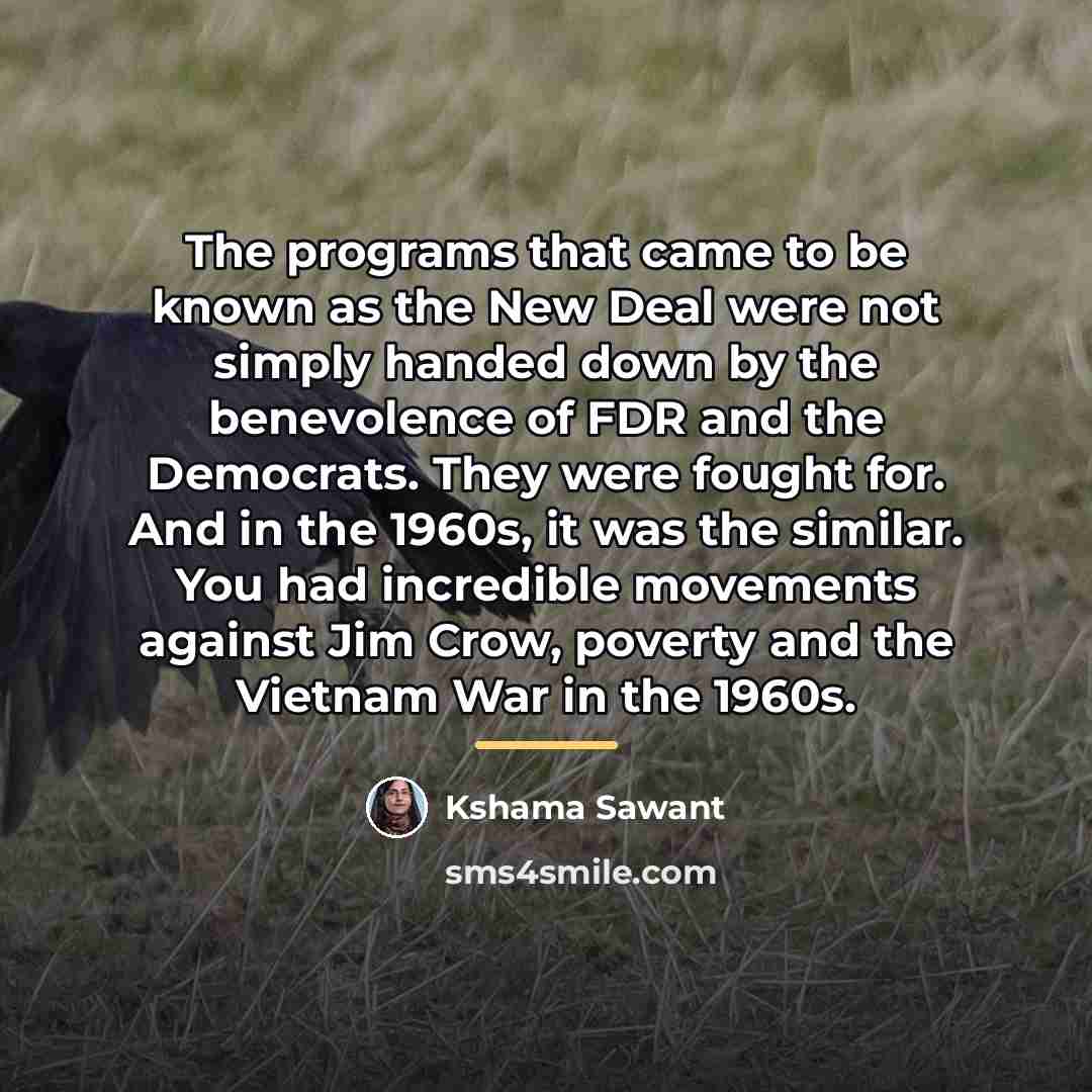 “The programs that came to be known as the New…” quote by Kshama Sawant