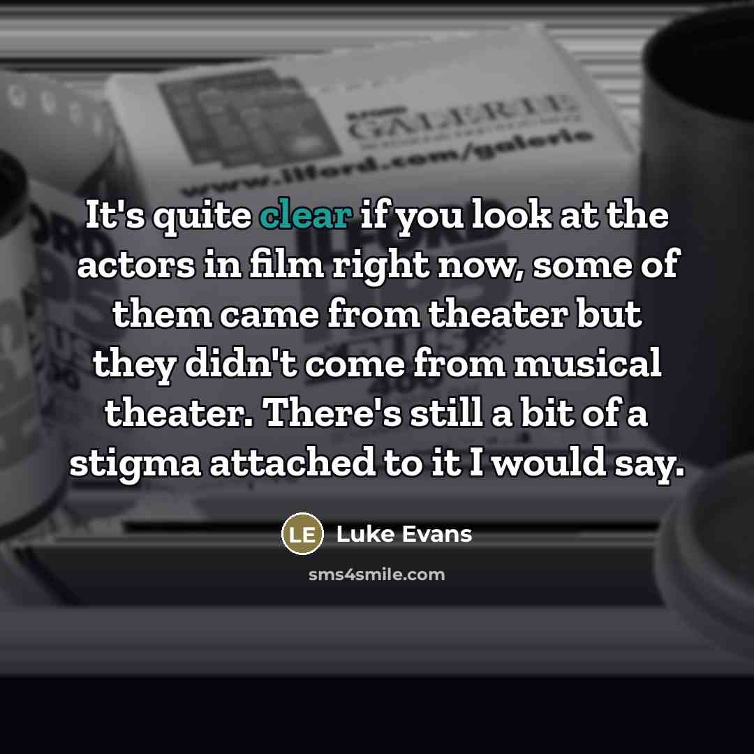 “It's quite clear if you look at the actors in…” quote by Luke Evans