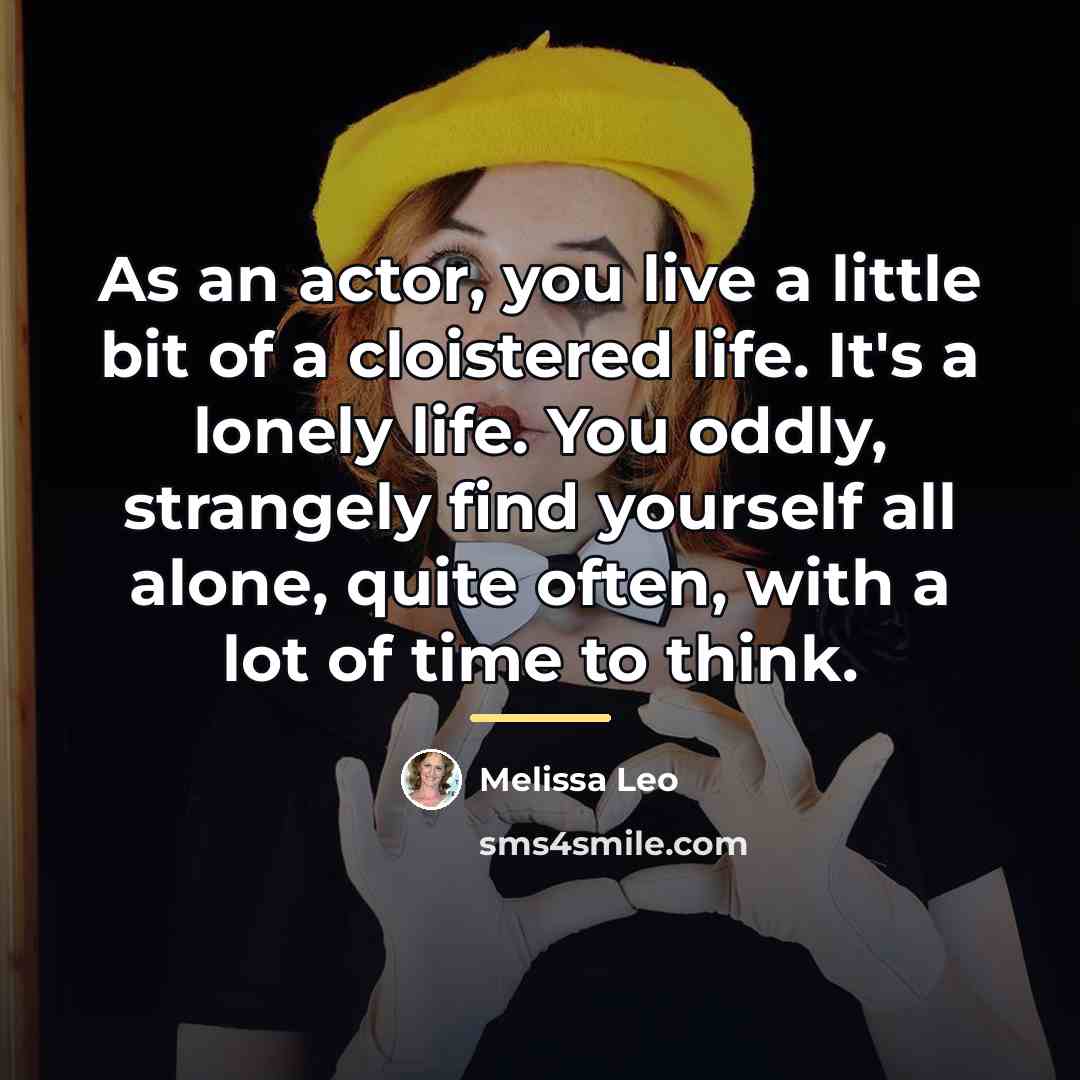“As an actor, you live a little bit of a…” quote by Melissa Leo