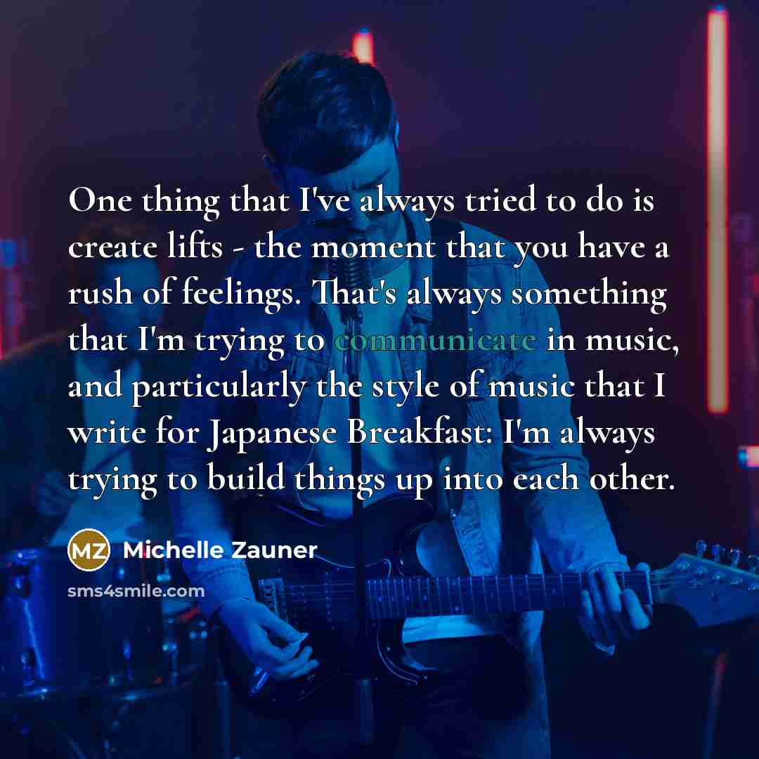 “One thing that I've always tried to do is create…” quote by Michelle Zauner