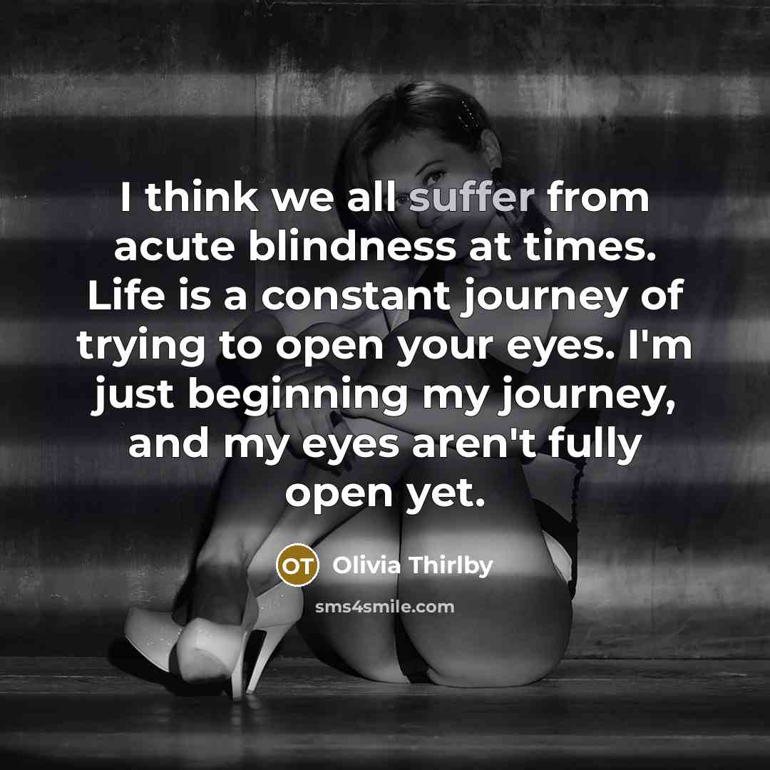 “I think we all suffer from acute blindness at times.…” quote by Olivia Thirlby
