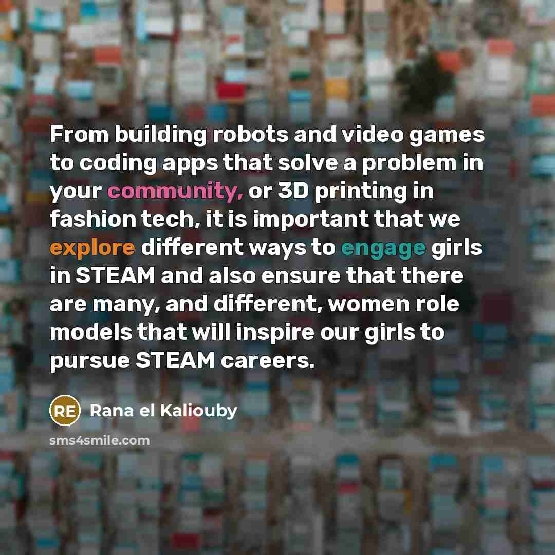 “From building robots and video games to coding apps that…” quote by Rana el Kaliouby
