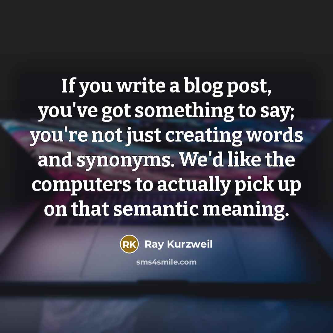 “If you write a blog post, you've got something to…” quote by Ray Kurzweil