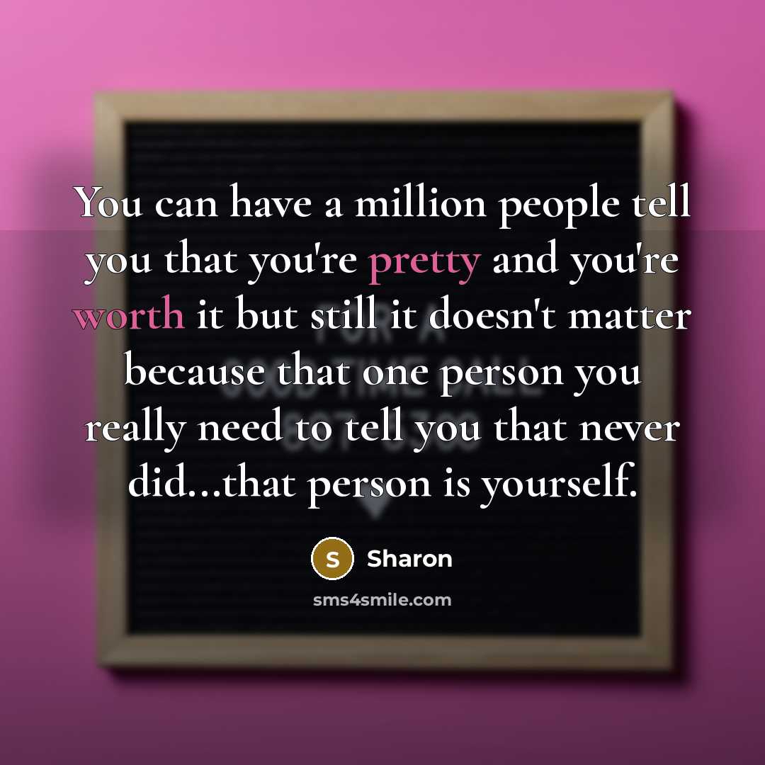 “You can have a million people tell you that you're…” quote by Sharon