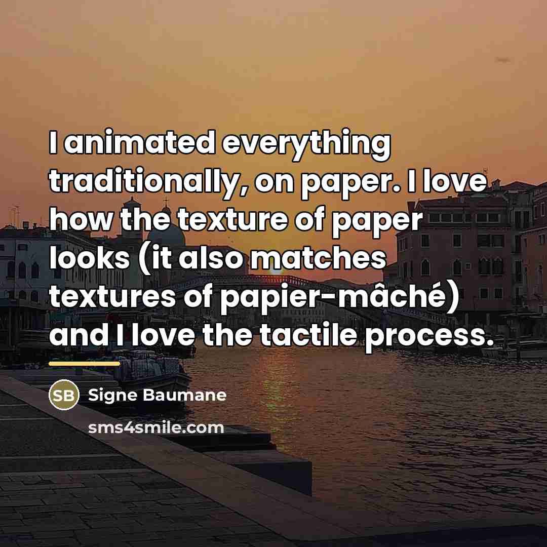 “I animated everything traditionally, on paper. I love how the…” quote by Signe Baumane