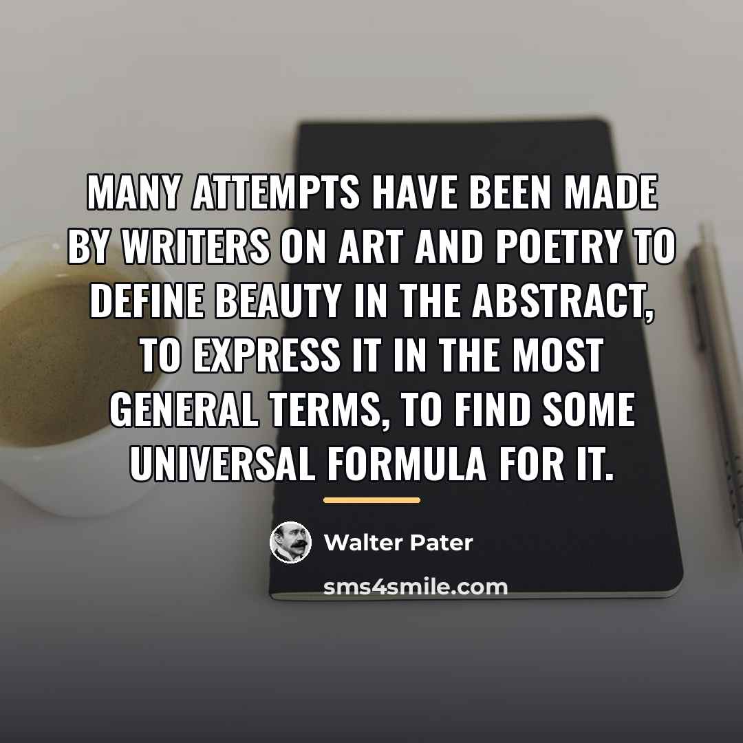 “Many attempts have been made by writers on art and…” quote by Walter Pater