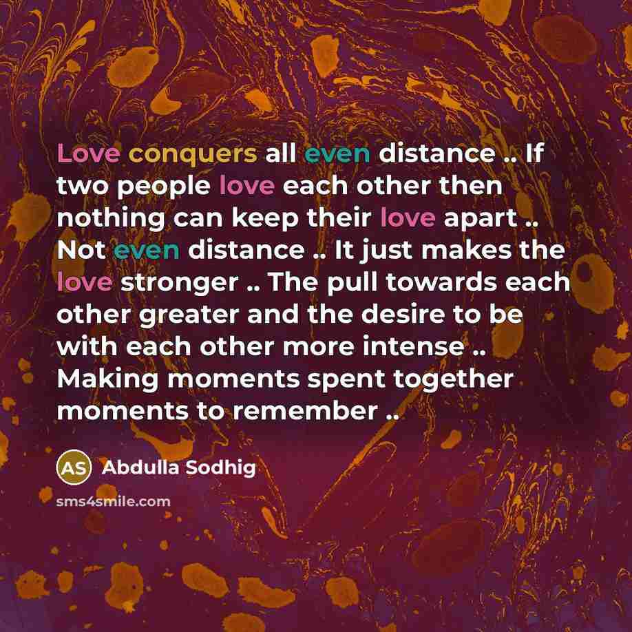 “Love conquers all even distance .. If two people love…” quote by Abdulla Sodhig