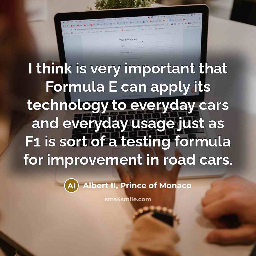 “I think is very important that Formula E can apply…” quote by Albert II, Prince of Monaco