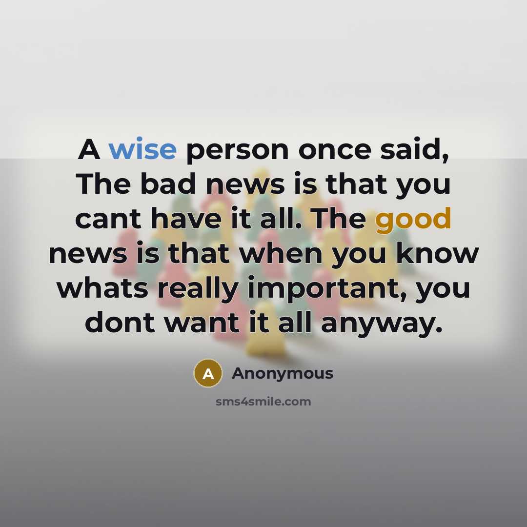 “A wise person once said, The bad news is that…” quote by Anonymous