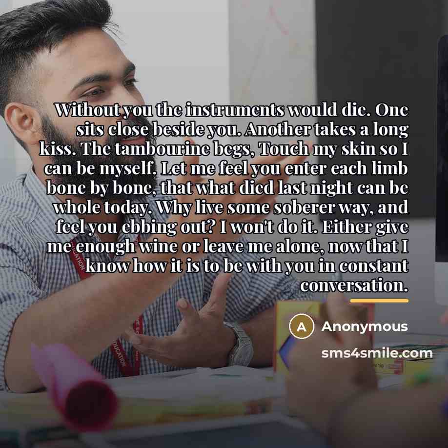 “Without you the instruments would die. One sits close beside…” quote by Anonymous