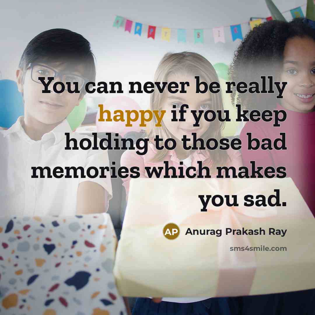 “You can never be really happy if you keep holding…” quote by Anurag Prakash Ray