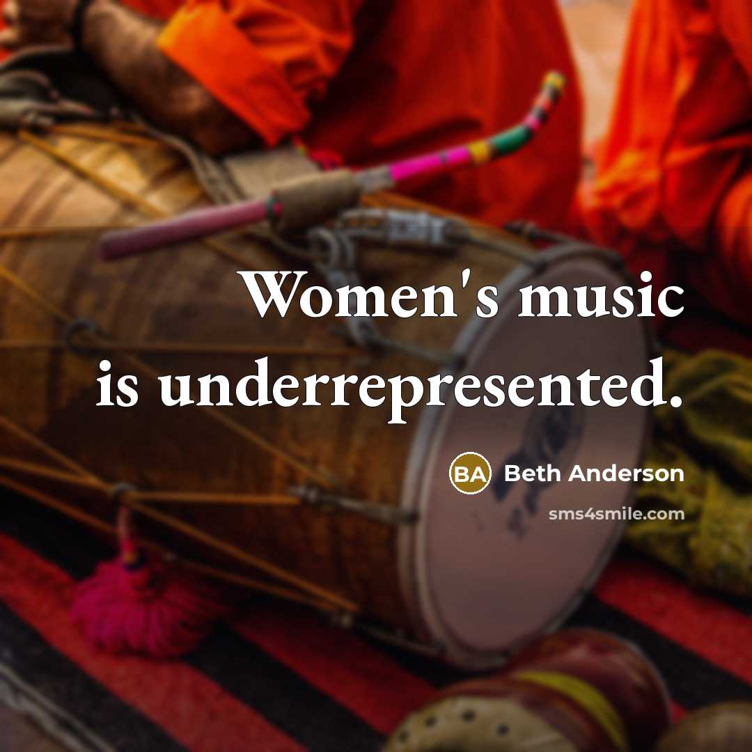 “Women's music is underrepresented.…” quote by Beth Anderson